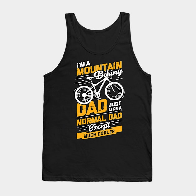 Mountain Biking Dad Mountainbiker Father Gift Tank Top by Dolde08